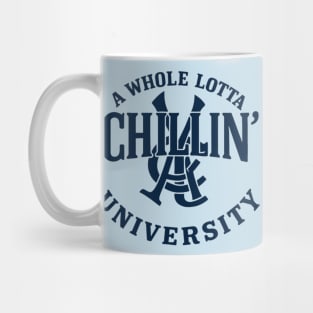 A Whole Lotta Chillin' Mug